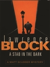 A Stab in the Dark (eBook): Matthew Scudder Series, Book 4